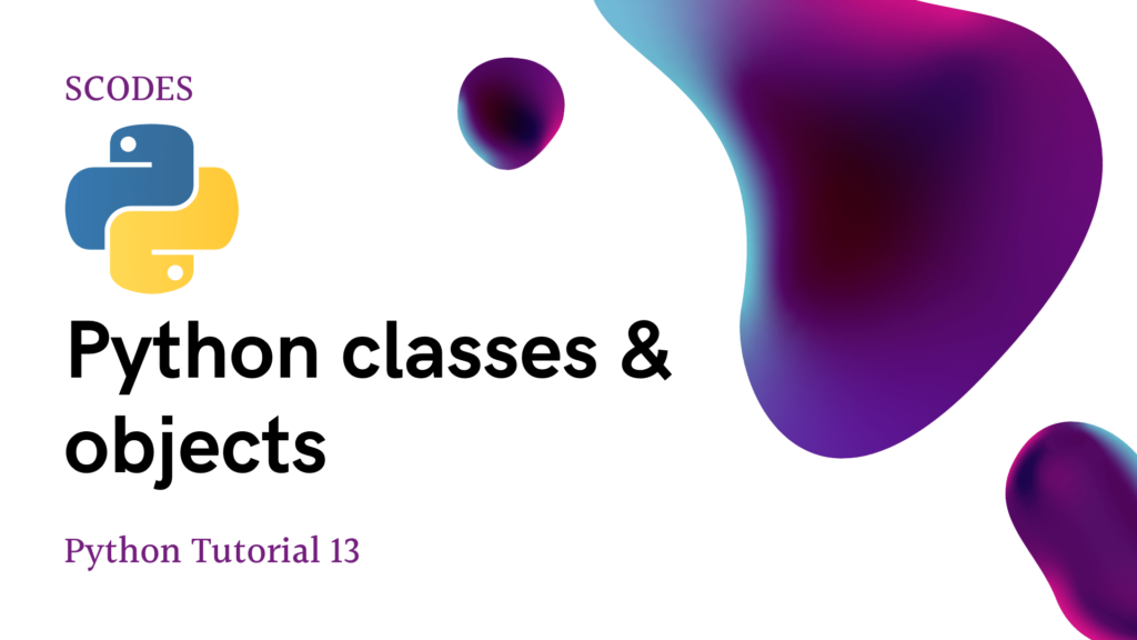Python Classes and Objects: Beginner python tutorials 13 | Better4Code