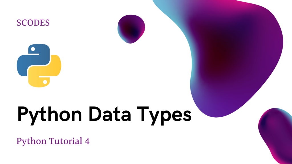 Python Data Types: Beginner python tutorials 4 | Better4Code